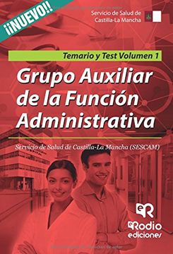 portada Grupo Auxiliar de la Función Administrativa. Servicio de Salud de Castilla-La Mancha (SESCAM). Temario y Test. Volumen 1