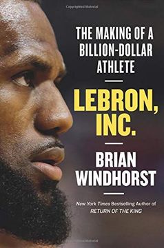 portada Lebron, Inc. The Making of a Billion-Dollar Athlete (en Inglés)