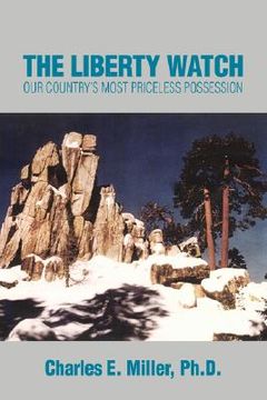 portada the liberty watch: our country's most priceless possession