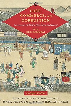 portada Lust, Commerce, and Corruption: An Account of What i Have Seen and Heard, by an edo Samurai, Abridged Edition (Translations From the Asian Classics) (en Inglés)