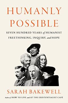 portada Humanly Possible: Seven Hundred Years of Humanist Freethinking, Inquiry, and Hope (in English)