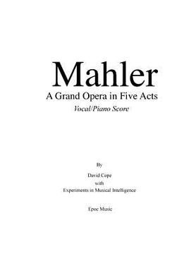 portada Mahler A Grand Opera in Five Acts Vocal/Piano Score (en Inglés)