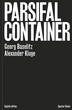 portada Georg Baselitz & Alexander Kluge: Parsifal Container