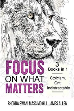 portada Focus on What Matters - 3 Books in 1 - Stoicism, Grit, Indistractable (in English)