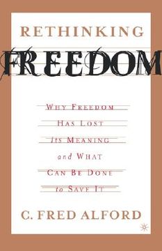 portada rethinking freedom: why freedom has lost its meaning and what can be done to save it (en Inglés)
