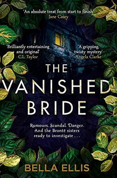 portada The Vanished Bride: Rumours. Scandal. Danger. The Brontë Sisters are Ready to Investigate. (The Brontë Mysteries) (en Inglés)