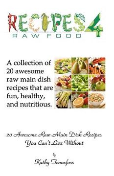 portada 20 awesome raw main dish recipes you can't live without