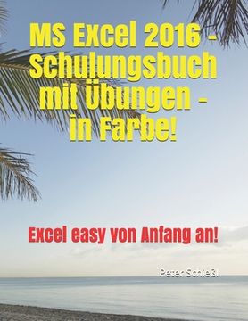 portada MS Excel 2016 - Schulungsbuch mit Übungen - in Farbe!: Excel easy von Anfang an (en Alemán)