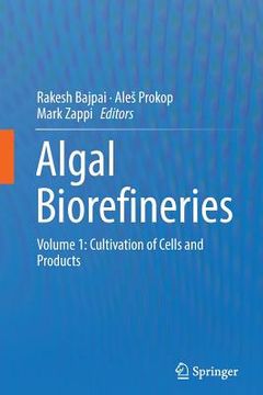 portada Algal Biorefineries: Volume 1: Cultivation of Cells and Products (en Inglés)