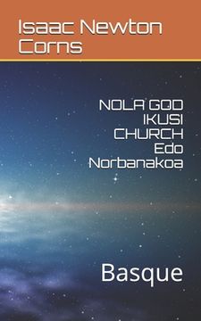 portada NOLA GOD IKUSI CHURCH Edo Norbanakoa: Basque