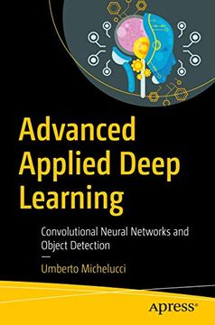 portada Advanced Applied Deep Learning: Convolutional Neural Networks and Object Detection (en Inglés)