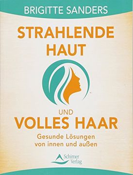 portada Strahlende Haut und Volles Haar: Gesunde Lösungen von Innen und Außen (in German)