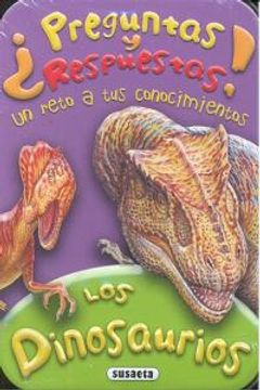 portada Los dinosaurios (¿Preguntas y respuestas!)