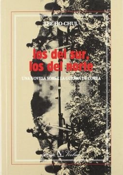portada Los del Sur, los del Norte: Una Novela Sobre la Guerra de Corea (in Spanish)