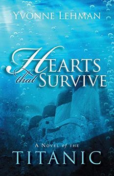portada Hearts That Survive: A Novel of the Titanic 