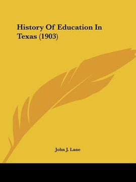 portada history of education in texas (1903) (en Inglés)