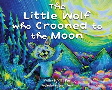 portada The Little Wolf Who Crooned To The Moon (en Inglés)