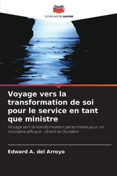 portada Voyage vers la transformation de soi pour le service en tant que ministre (in French)