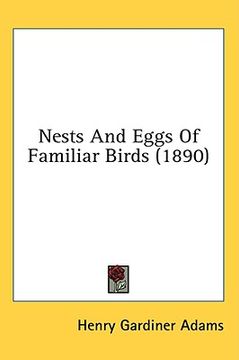 portada nests and eggs of familiar birds (1890) (en Inglés)