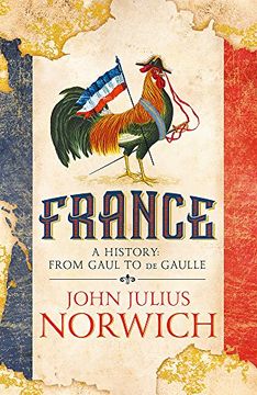 portada France: A History: From Gaul to de Gaulle (in English)