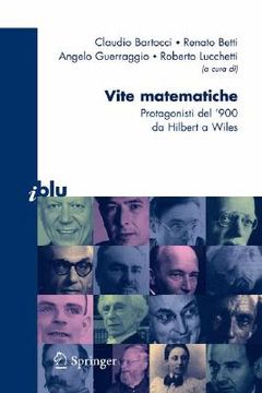 portada Vite Matematiche: Protagonisti del '900, Da Hilbert a Wiles (en Italiano)
