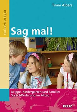 portada Sag Mal! Krippe, Kindergarten und Familie: Sprachförderung im Alltag (en Alemán)