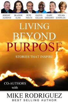 portada Living Beyond Purpose: Stories That Inspire