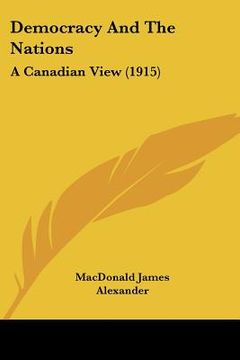 portada democracy and the nations: a canadian view (1915) (in English)
