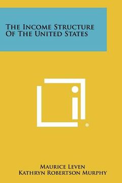 portada the income structure of the united states (en Inglés)