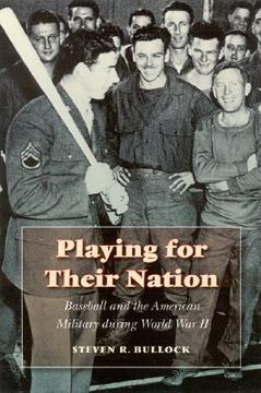 portada playing for their nation: baseball and the american military during world war ii (en Inglés)
