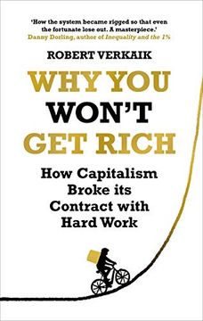 portada Why You Won't Get Rich: And Why You Deserve Better Than This (en Inglés)