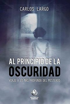 portada Al Principio de la Oscuridad (in Spanish)