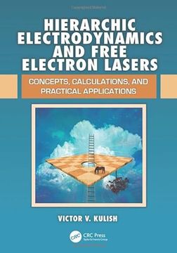 portada Hierarchic Electrodynamics and Free Electron Lasers: Concepts, Calculations, and Practical Applications (en Inglés)