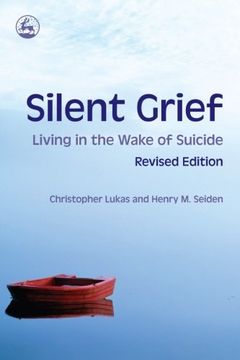 portada Silent Grief: Living in the Wake of Suicide Revised Edition (en Inglés)