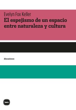 portada El Espejismo de un Espacio Entre Naturaleza y Cultura (in Spanish)
