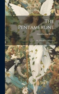 portada The Pentamerone: Or, The Story Of Stories (en Inglés)