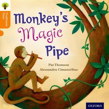 portada Oxford Reading Tree Traditional Tales: Level 6: Monkey's Magic Pipe (Traditional Tales. Stage 6) (in English)