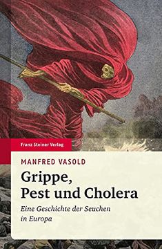 portada Grippe, Pest Und Cholera: Eine Geschichte Der Seuchen in Europa (in German)
