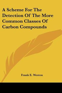 portada a scheme for the detection of the more common classes of carbon compounds (en Inglés)
