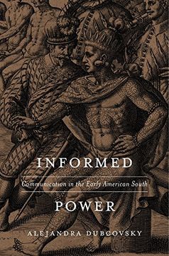 portada Informed Power: Communication in the Early American South (in English)