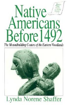 portada native americans before 1492: the moundbuilding centers of the eastern woodlands (en Inglés)