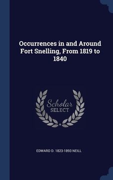 portada Occurrences in and Around Fort Snelling, From 1819 to 1840