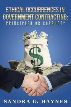 portada Ethical Occurrences in Government Contracting: Principled or Corrupt? (en Inglés)