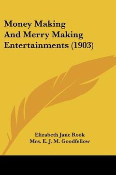 portada money making and merry making entertainments (1903) (en Inglés)