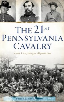 portada 21st Pennsylvania Cavalry: From Gettysburg to Appomattox