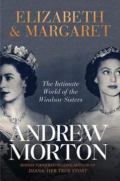 portada Elizabeth & Margaret: The Intimate World of the Windsor Sisters (en Inglés)