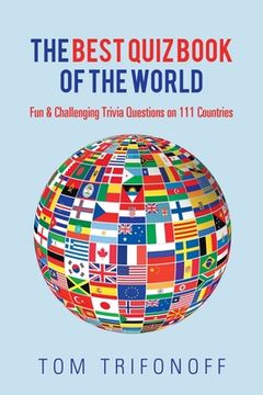 portada The Best Quiz Book of the World: Fun & Challenging Trivia Questions on 111 Countries (en Inglés)