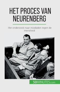 portada Het proces van Neurenberg: Het onderzoek naar misdaden tegen de mensheid