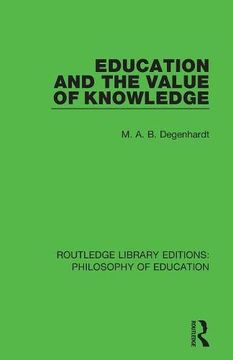 portada Education and the Value of Knowledge (Routledge Library Editions: Philosophy of Education) (in English)