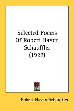 portada selected poems of robert haven schauffler (1922) (en Inglés)